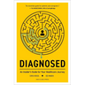 Diagnosed: An Insider's Guide for Your Healthcare Journey