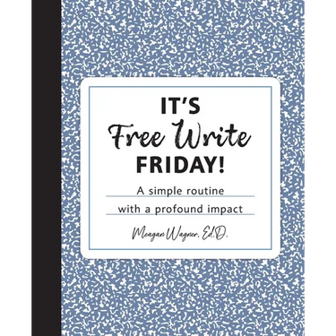 It's Free Write Friday!: A simple routine with a profound impact