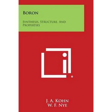 Boron: Synthesis, Structure, and Properties