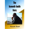 The Kenneth Smith Story