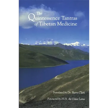 The Quintessence Tantras of Tibetan Medicine