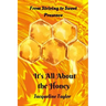It's All About The Honey: From Striving To Sweet Presence