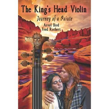 The King's Head Violin: Journey of a Paiute
