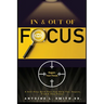 In and Out of Focus