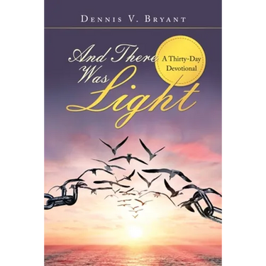 And There Was Light: A Thirty-Day Devotional