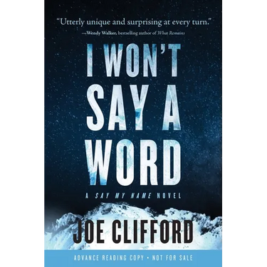 I Won't Say a Word: A Say My Name Novel