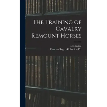 The Training of Cavalry Remount Horses