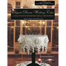 Elegant Dream Wedding Cakes, A Collection of Memorable Small Cake Designs, Instruction Guide 1, BLACK & WHITE EDITION