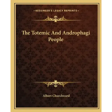 The Totemic and Androphagi People