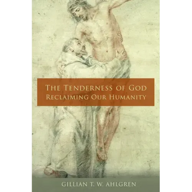 The Tenderness of God