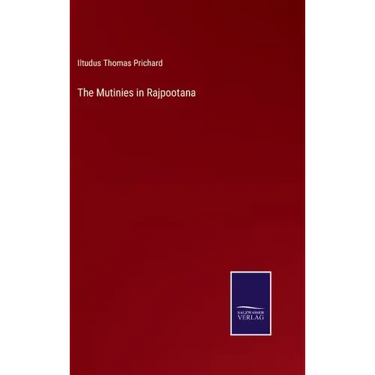 The Mutinies in Rajpootana