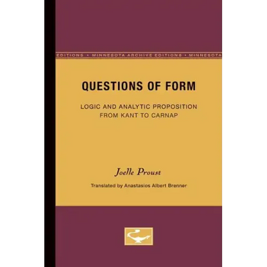 Questions of Form: Logic and Analytic Proposition from Kant to Carnap