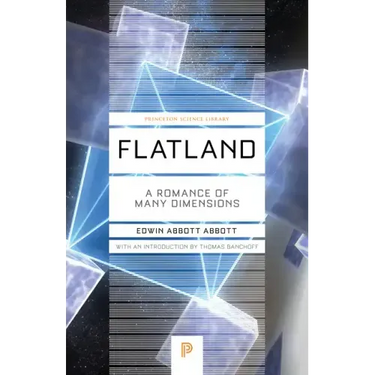 Flatland: A Romance of Many Dimensions
