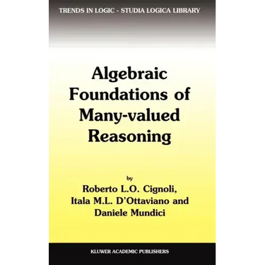 Algebraic Foundations of Many-Valued Reasoning