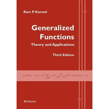 Generalized Functions: Theory and Applications