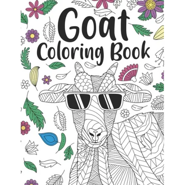 Goat Coloring Book: A Cute Adult Coloring Books for Goat Owner, Best Gift for Goat Lovers