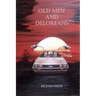 Old Men And Deloreans