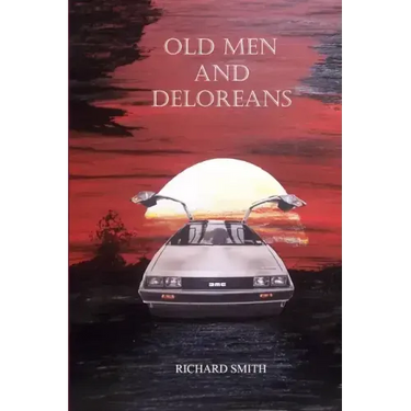 Old Men And Deloreans