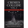 Crimes Collide, Vol. 5: A Mystery Short Story Series