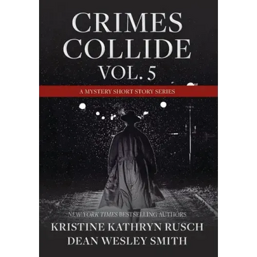 Crimes Collide, Vol. 5: A Mystery Short Story Series