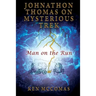 Johnathon Thomas on Mysterious Trek: Man on the Run