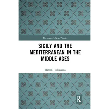 Sicily and the Mediterranean in the Middle Ages
