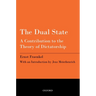The Dual State: A Contribution to the Theory of Dictatorship