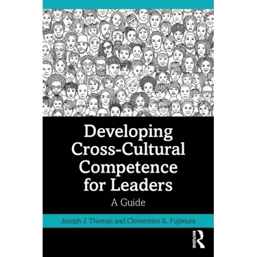 Developing Cross-Cultural Competence for Leaders: A Guide