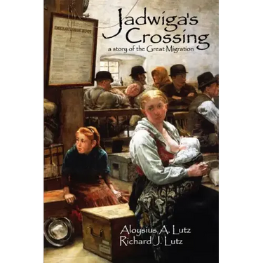 Jadwiga's Crossing: A Story of the Great Migration