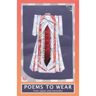 Poems To Wear: From Japan and Australia