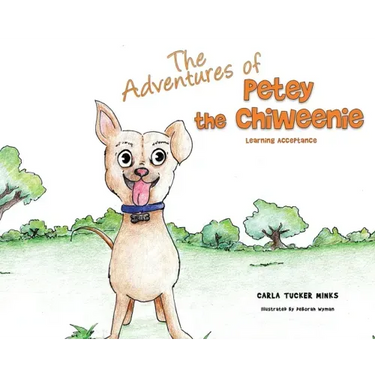 The Adventures of Petey the Chiweenie: Learning Acceptance