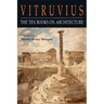 Vitruvius: The Ten Books on Architecture