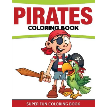 Pirates Coloring Book: Super Fun Coloring Book