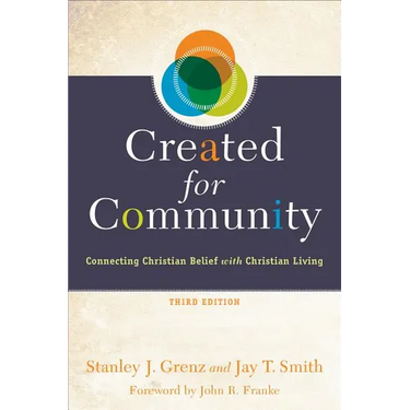 Created for Community: Connecting Christian Belief with Christian Living