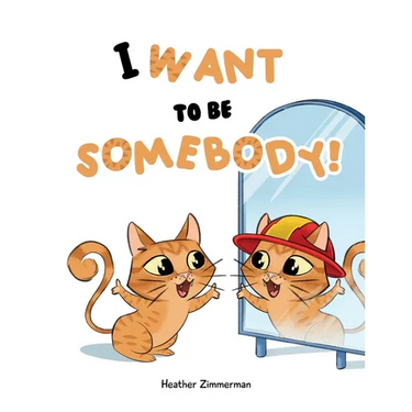 I Want to be Somebody!