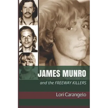 James Munro: And the Freeway Killers