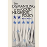 The Dismantling of the Good Neighbor Policy