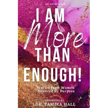 I Am More Than Enough: Stories from Women Powered by Purpose