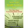 Start Your Wealth Building Now: Your Next Steps to Investing Made Simple