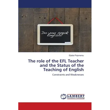 The role of the EFL Teacher and the Status of the Teaching of English