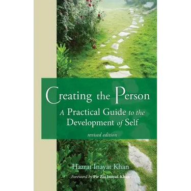 Creating the Person: A Practical Guide to the Development of Self