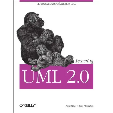 Learning UML 2.0: A Pragmatic Introduction to UML