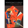 Democracy's Edges