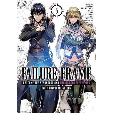 Failure Frame: I Became the Strongest and Annihilated Everything with Low-Level Spells (Manga) Vol. 5