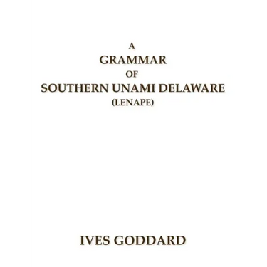 A Grammar of Southern Unami Delaware (Lenape)