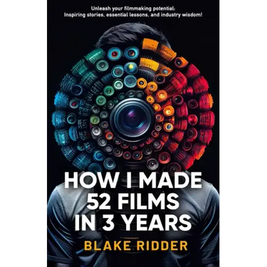 How I Made 52 Films in 3 Years