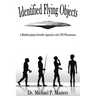 Identified Flying Objects: A Multidisciplinary Scientific Approach to the UFO Phenomenon
