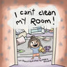 I Can't Clean My Room