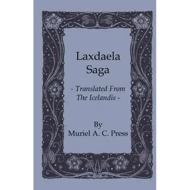 Laxdaela Saga - Translated from the Icelandis