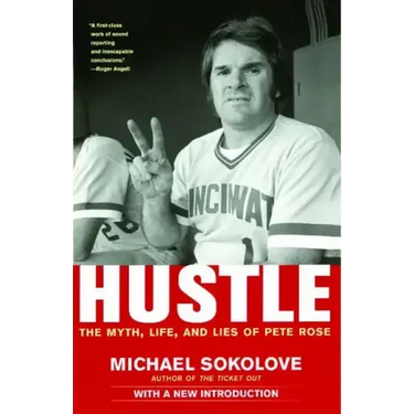 Hustle: The Myth, Life, and Lies of Pete Rose